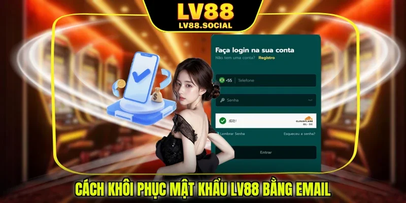 Cách khôi phục mật khẩu LV88 bằng Email