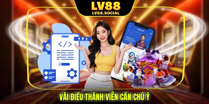 Vài điều thành viên cần chú ý